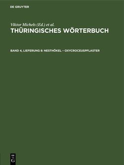 Thüringisches Wörterbuch / Nesthökel – Oxycroceuspflaster von Schäftlein,  Rolf, Schrickel,  Herbert, Spangenberg,  Karl