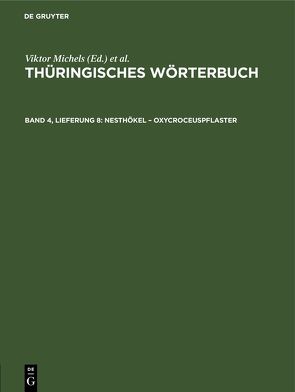 Thüringisches Wörterbuch / Nesthökel – Oxycroceuspflaster von Schäftlein,  Rolf, Schrickel,  Herbert, Spangenberg,  Karl