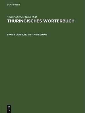 Thüringisches Wörterbuch / P – Pfingstmaie von Rosenkranz,  Heinz, Schrickel,  Herbert