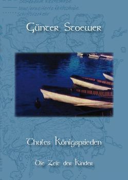 Thules Königsfrieden von Stoewer,  Günter