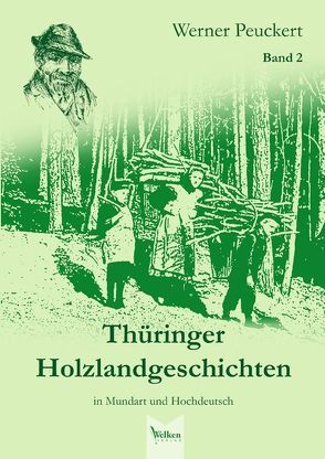 Thüringer Holzlandgeschichten in Mundart und Hochdeutsch, Band 2 von Mörtel,  Sieglinde, Peuckert,  Christine, Peuckert,  Werner
