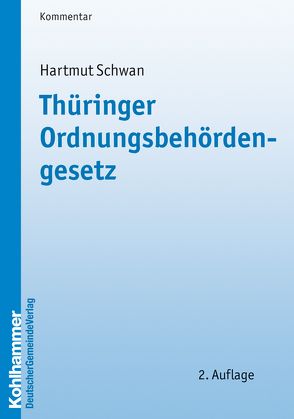 Thüringer Ordnungsbehördengesetz von Budde,  Thomas, Rusch,  Ralf, Schwan,  Hartmut