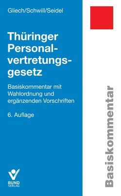 Thüringer Personalvertretungsgesetz von Gliech,  Susanne, Schwill,  Klaus, Seidel,  Lore