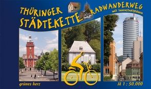 Thüringer Städtekette Radwanderweg von Gebhardt,  Lutz, Weisheit,  Gabi