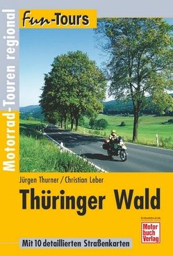 Thüringer Wald von Leber,  Christian, Thurner,  Jürgen