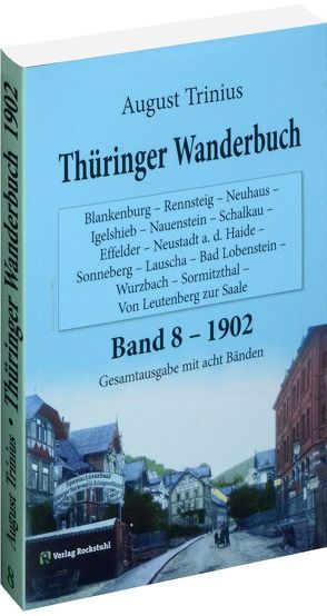 Thüringer Wanderbuch 1902 – Band 8 [von 8] von Rockstuhl,  Harald, Trinius,  August