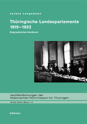 Thüringische Landesparlamente 1919-1952 von Lengemann,  Jochen