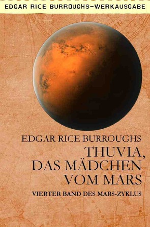 THUVIA, DAS MÄDCHEN VOM MARS von Burroughs,  Edgar Rice, Woiwode,  Gabriele C.