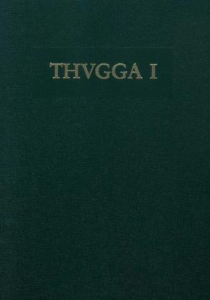 THVGGA / Grundlagen und Berichte von Archäologisches Institut d. Albert-Ludwigs-Universität Freiburg im Breisgau, Institut National du Patrimoine u. Tunis, Khanoussi,  Mustapha, Strocka,  Volker M