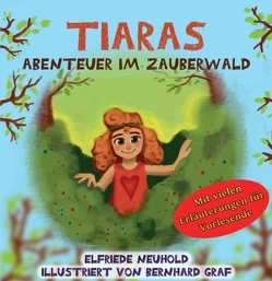 Tiaras Abenteuer im Zauberwald von Graf,  Bernhard, Neuhold,  Elfriede