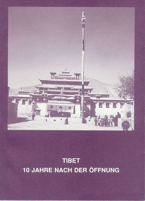 Tibet – 10 Jahre nach der Öffnung von Schütze,  Hildegard