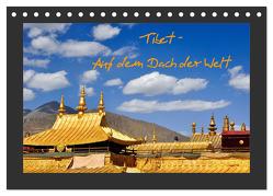 Tibet – Auf dem Dach der Welt (Tischkalender 2024 DIN A5 quer), CALVENDO Monatskalender von Thauwald,  Pia