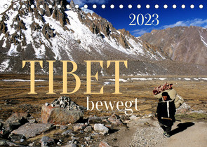 Tibet bewegt (Tischkalender 2023 DIN A5 quer) von Bergermann,  Manfred