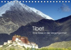 Tibet – Eine Reise in die Vergangenheit (Tischkalender 2019 DIN A5 quer) von Images,  Ralphh/Timeline