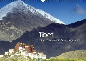 Tibet – Eine Reise in die Vergangenheit (Wandkalender 2019 DIN A3 quer) von Images,  Ralphh/Timeline