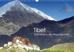 Tibet – Eine Reise in die Vergangenheit (Wandkalender 2023 DIN A3 quer) von Images,  Ralphh/Timeline