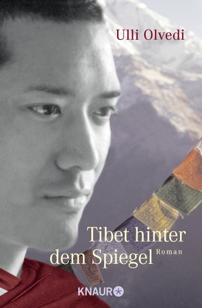 Tibet hinter dem Spiegel von Olvedi,  Ulli