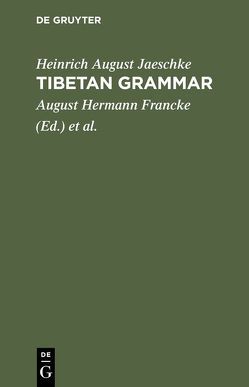 Tibetan grammar von Francke,  August Hermann, Jaeschke,  Heinrich August, Simon,  Walter