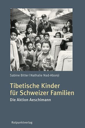 Tibetische Kinder für Schweizer Familien von Bitter,  Sabine, Nad-Abonji,  Nathalie