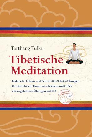 Tibetische Meditation mit CD von Tarthang,  Tulku