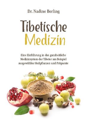 Tibetische Medizin von Berling,  Nadine