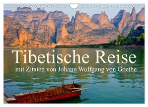 Tibetische Reise mit Zitaten von Johann Wolfgang von Goethe (Wandkalender 2024 DIN A4 quer), CALVENDO Monatskalender von Bergermann,  Manfred