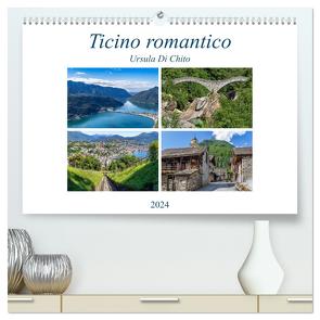 Ticino romantico (hochwertiger Premium Wandkalender 2024 DIN A2 quer), Kunstdruck in Hochglanz von Di Chito,  Ursula