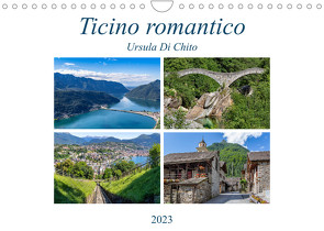 Ticino romanticoCH-Version (Wandkalender 2023 DIN A4 quer) von Di Chito,  Ursula