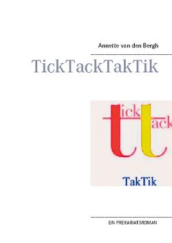 TickTackTakTik von Bergh,  Annette van den