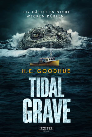 TIDAL GRAVE von Goodhue,  H. E.