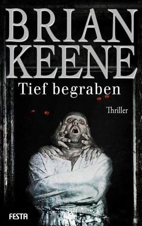 Tief begraben von Keene,  Brian