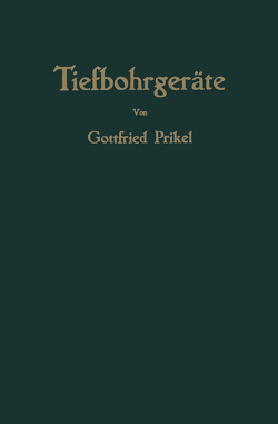 Tiefbohrgeräte von Prikel,  Gottfried
