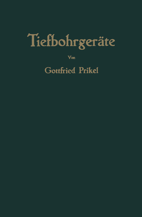 Tiefbohrgeräte von Prikel,  Gottfried