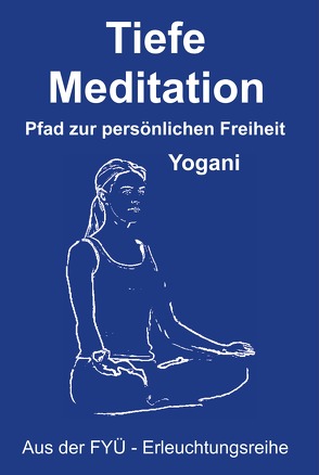 Tiefe Meditation von Dhrishtadyumna, Yogani