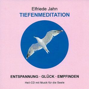 Tiefenmeditation von Jahn,  Elfriede