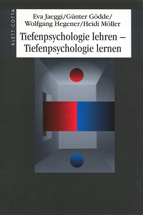 Tiefenpsychologie lehren – Tiefenpsychologie lernen von Gödde,  Günter, Hagener,  Wolfgang, Jaeggi,  Eva, Möller,  Heidi