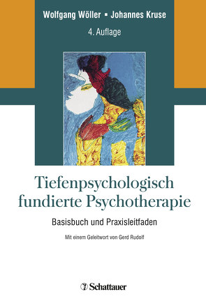 Tiefenpsychologisch fundierte Psychotherapie von Kruse,  Johannes, Rudolf,  Gerd, Wöller,  Wolfgang