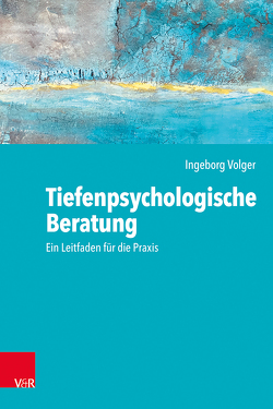 Tiefenpsychologische Beratung von Volger,  Ingeborg