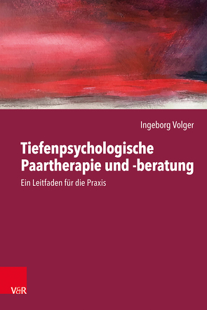 Tiefenpsychologische Paartherapie und -beratung von Volger,  Ingeborg