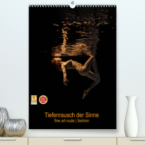 Tiefenrausch der Sinne (Premium, hochwertiger DIN A2 Wandkalender 2023, Kunstdruck in Hochglanz) von Zink Lichtfang Fotografie Weimar,  Christian