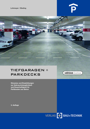 Tiefgaragen + Parkdecks von Ebeling,  Karsten, Lohmeyer,  Gottfried