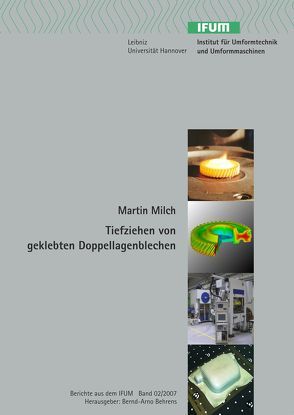 Tiefziehen von geklebten Doppellagenblechen von Behrens,  Bernd A, Milch,  Martin
