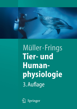 Tier- und Humanphysiologie von Frings,  Stephan, Müller,  Werner A.