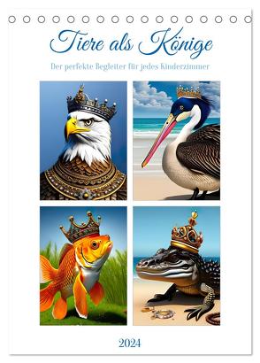 Tiere als Könige (Tischkalender 2024 DIN A5 hoch), CALVENDO Monatskalender von als Könige,  Tiere