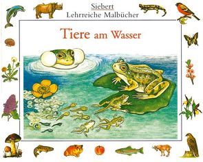 Tiere am Wasser von Eigner,  Erwin, Etschmann,  Ina, Etschmann,  Walter