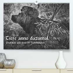 Tiere anno dazumal (Premium, hochwertiger DIN A2 Wandkalender 2023, Kunstdruck in Hochglanz) von Berg,  Martina