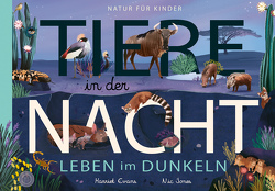 Tiere in der Nacht – Leben im Dunkeln von Evans,  Harriet, Hofmann,  E.M., Jones,  Nic