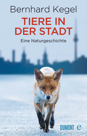 Tiere in der Stadt von Kegel,  Bernhard