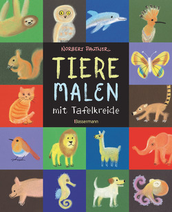 Tiere malen mit Tafelkreide. Für Kinder ab 5 Jahren von Pautner,  Norbert