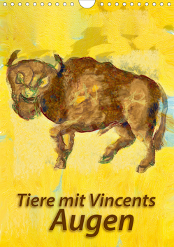 Tiere mit Vincents Augen (Wandkalender 2021 DIN A4 hoch) von Bleckmann,  Mathias